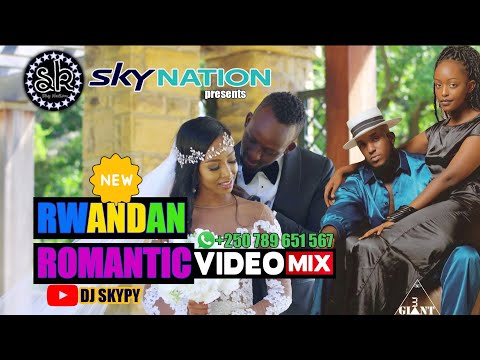 New Rwandan Music Romantic Songs Mix By Dj Skypy ft Meddy I The Ben IBruce melodie IKing James