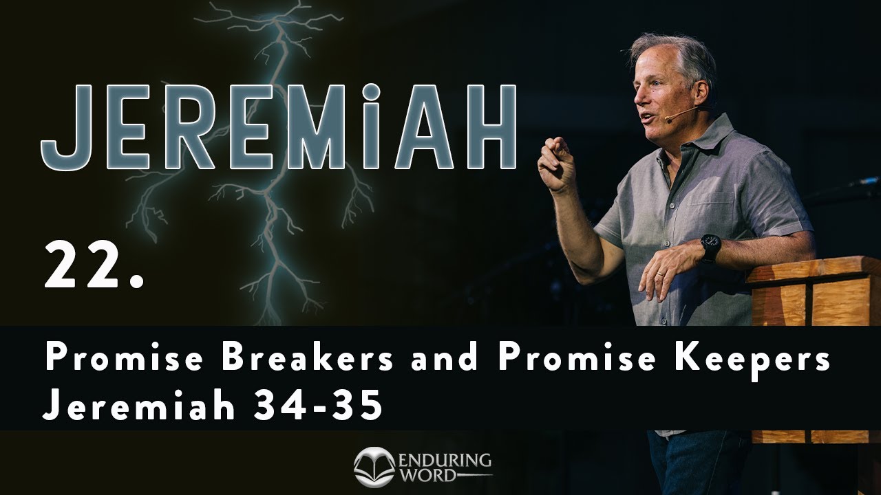 Promise Breakers and Promise Keepers - Jeremiah 34-35