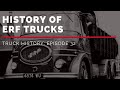 History of ERF Trucks - Truck History Episode 32