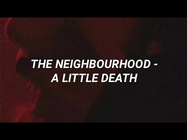 A Little Death, The Neighbourhood #lyrics #edit #lyricedit #song #son, The  Neighbourhood