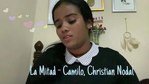 La Mitad - Camilo, Christian Nodal | Cover by Cind...