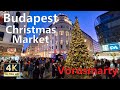 Budapest Christmas Market 🇭🇺 4K 2021 Evening Tour Vorosmarty Square and Fashion Street