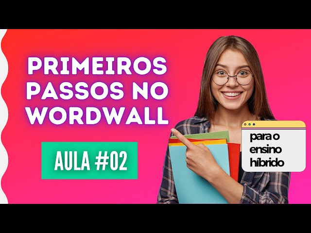 Primeiros Passos  Curso de Wordwall Aula #02 