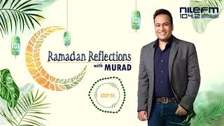 Ramadan Reflections - Episode 22