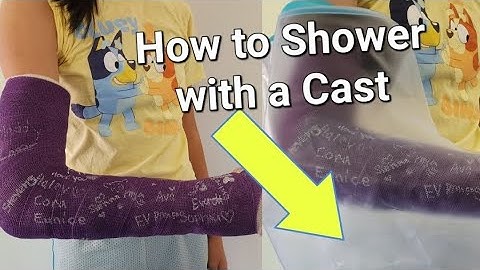 How to Shower Bath w a Cast or Splint & Keep it DRY