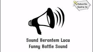 Sound Berantem Lucu. Funny Battle Sound.