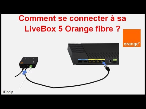 Comment se connecter à sa LiveBox 5 Orange fibre ?