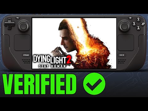 Dying Light 2 on Steam Deck Verified! - FSR 2 Saves the day!