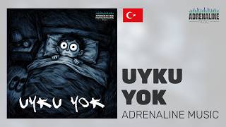 Download lagu Adrenaline Music - Uyku yok (Türkçe rap)