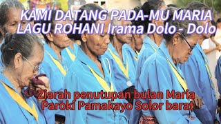 Kami Datang padamu Maria Lagu Rohani Katolik || irama Dolo dolo #lagurohani2024