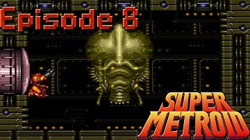Super Metroid: Episode 8 - Phantoon Song