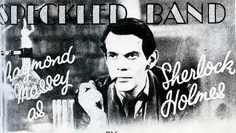 The speckled band 1931 full film with Raymond Massey