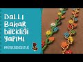 Dallı Bahar Bilekliği Yapımı