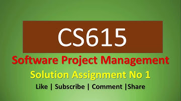 CS615-Software Project Management Assignment No 1 Solution 2019