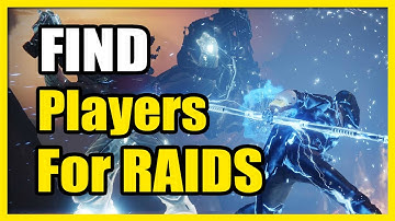 How to Find a RAID TEAM in DESTINY 2 & Search for Players (Easy Tutorial)