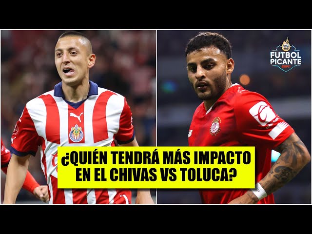 CHIVAS vs TOLUCA. Alexis Vega ha mejorado, PERO Alvarado es de lo MEJOR en Liga MX | Futbol Picante
