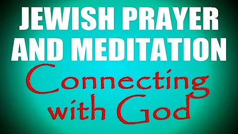 JEWISH PRAYER & MEDITATION: Connecting With God   ...