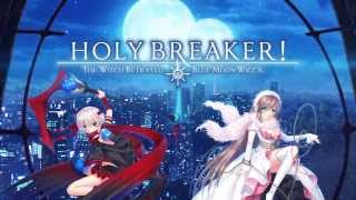 『HOLY BREAKER!』PV