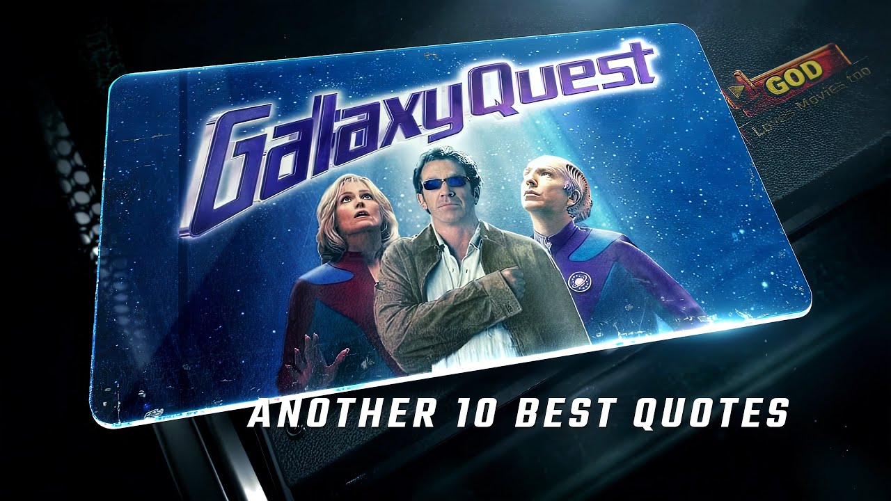 Galaxy Quest 1999 | Another 10 Best Quotes