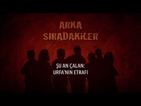 Arka Sıradakiler - Urfa'nın Etrafı