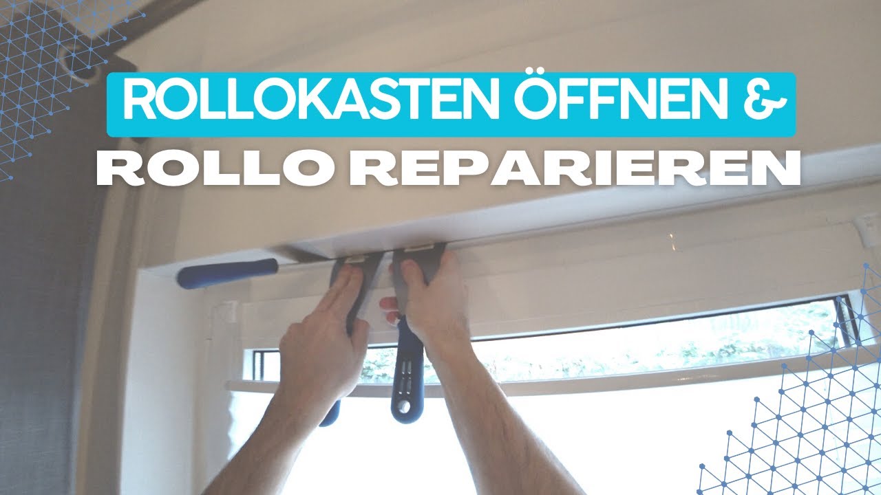 Rollokasten öffnen und Rollo reparieren - NichtGewusstWie 