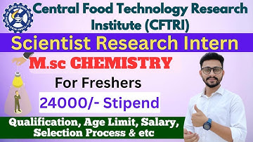 🔥 CSIR-CFTRI Research Intern 2025 | Complete Details for Chemistry Students | Notification Explained