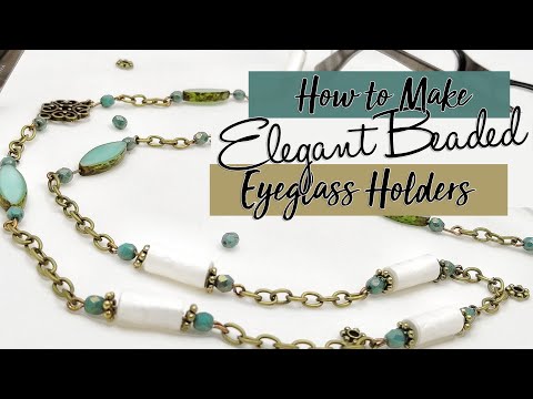 How to Make Beaded Eyeglass Holders
