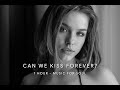 Kina - Can We Kiss Forever? (ft. Adriana Proenza) | 1Hour