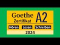 Goethe Zertifikat A2 Hören, Lesen und Schreiben Modelltest 2024 mit Lösung am Ende || Vid - 207