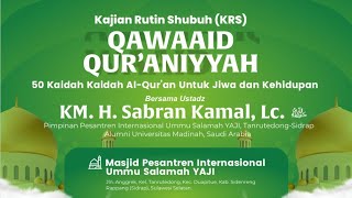 Majelis 2: KAIDAH PERTAMA (part1) - 50 Kaidah-Kaidah Qur'an Untuk Jiwa dan Kehidupan