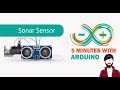 5 Minutes with Arduino | Sonar Sensor with NewPing Library