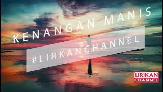 Dewa19 Feat Virzha - Kenangan Manis | Lirik