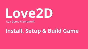Love2D - How to Make 2D Game using Love2D in Lua Language
