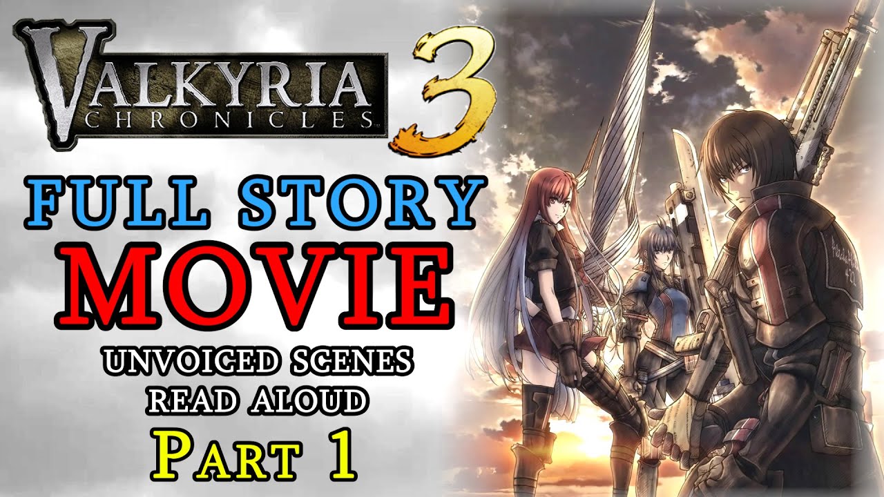 Valkyria Chronicles 3 Full Game Movie - ALL Story Cutscenes ...