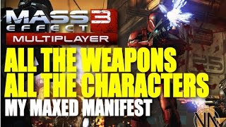 Mass Effect 3 Multiplayer | Maxed Manifest & Weapons