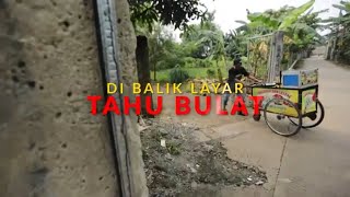 Di Balik Layar Tahu Bulat | SECRET STORY (19/07/22)