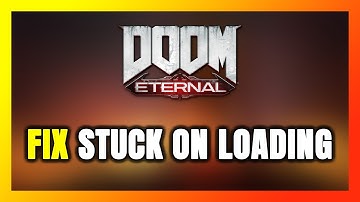 How to FIX DOOM Eternal Stuck on Loading Screen / Not Loading