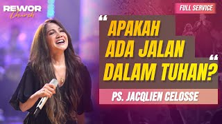 APAKAH ADA JALAN DALAM TUHAM?!! | Ps. Jacqlien Celosse | FULL SERVICE MIRACLE SUNDAY