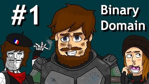 Burly Man Dating Sim - Binary Domain - PART 1 - Bad Games Good Games