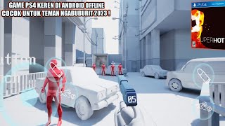 Baru ! Game Superhot PS4 Rilis Di Android Offline, Cocok Untuk Teman Ngabuburit 2023 ! screenshot 5