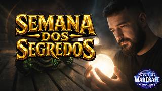 World of Warcraft - Midnight - Semana dos Segredos!