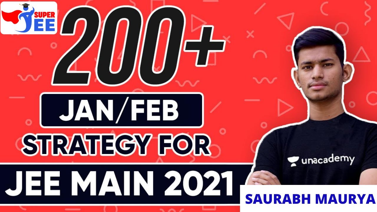 How to Score 200+ In Just 2 Months In JEE Mains 2021 | Super JEE ...