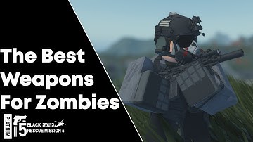 The Best Weapons for Zombies Gamemode (Blackhawk Rescue Mission 5)