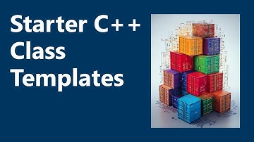 Class Templates and the STL | Starter C++ Programming, Ch. 16B