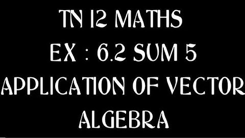 tn samacheer 12th maths exercise 6.2 sum 5