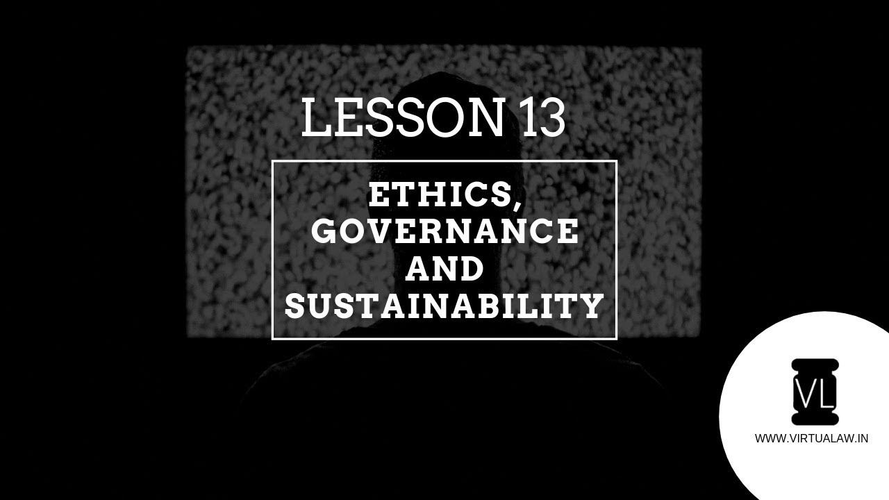 CS Professional | Module-2 | Paper-6 | Ethics, Governance and Sustainability | Lesson 13
