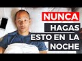 5 Hábitos Nocturnos que están Arruinando tu vida