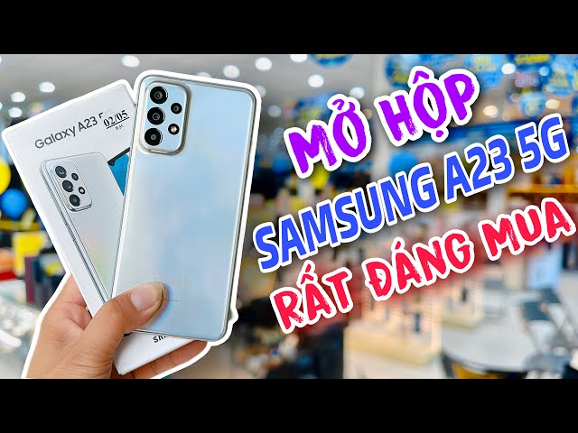 Mở Hộp SAMSUNG GALAXY A23 5G | Cấu Hình Cao Chơi Game Tốt Giá Rẻ