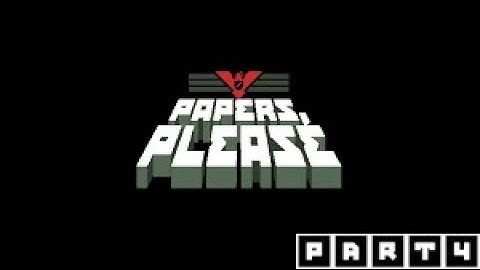 Papers please Endurance mode [No commentary] (Part 4)