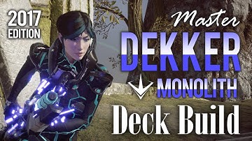** PARAGON ** MASTER DEKKER ((Deck Build and Guide)) MONOLITH EDITION